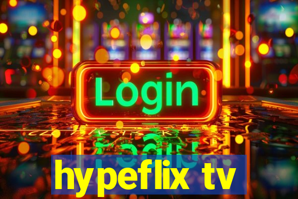 hypeflix tv